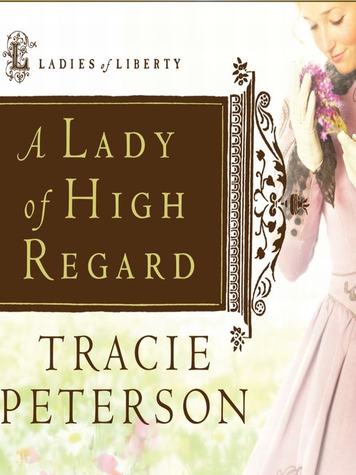 Title details for A Lady of High Regard by Tracie Peterson - Available